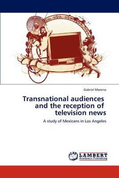 Paperback Transnational Audiences and the Reception of Television News Book