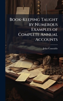 Hardcover Book-Keeping Taught by Numerous Examples of Complete Annual Accounts Book