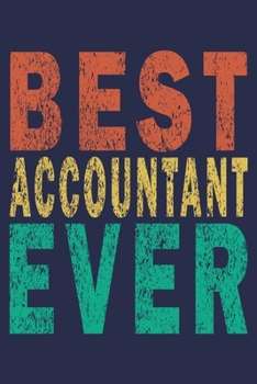 Best Accountant Ever: Funny Vintage Accountant Gift Journal