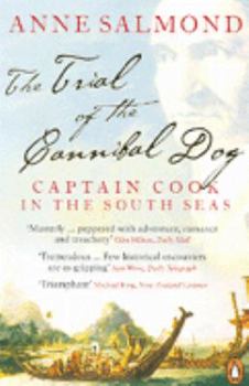 Paperback The Trial of the Cannibal Dog : Captain Cook in the South Seas Book