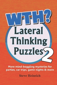 Paperback WTH? Lateral Thinking Puzzles Volume 2 Book