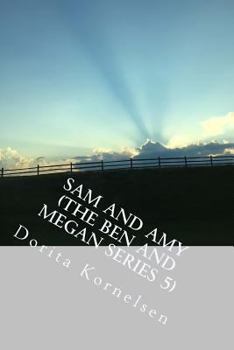Sam and Amy (The Ben and Megan Series 5)