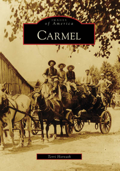Carmel (Images of America: Indiana) - Book  of the Images of America: Indiana