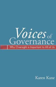 Paperback Voices of Governance: Why Oversight Is Important to All of Us Book