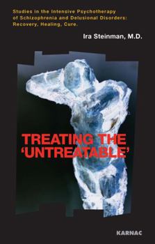 Hardcover Treating the "untreatable": Healing in the Realms of Madness Book