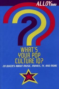 Paperback What's Your Pop Culture IQ?: 20 Quizzes about Music, Movies, TV, and More Book