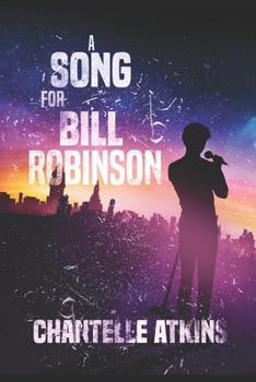 Paperback A Song For Bill Robinson Book