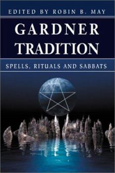 Paperback Gardner Tradition: Spells, Rituals and Sabbats Book