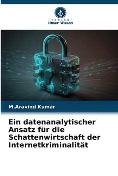 Paperback Ein datenanalytischer Ansatz für die Schattenwirtschaft der Internetkriminalität [German] Book