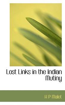 Paperback Lost Links in the Indian Mutiny Book