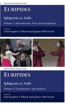 Hardcover Euripides: Iphigenia at Aulis: Volume 1: Introduction, Text and Translation; Volume 2: Commentary and Indexes Book