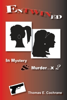 Paperback Entwined: In Mystery & Murder. . . x 2 Book