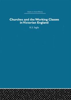 Paperback Churches and the Working Classes in Victorian England Book
