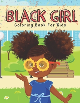 Paperback Black Girl Coloring Book: Coloring Book For Black Children Book