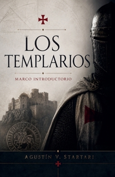 Los Templarios: Marco introductorio (Papeles de Trabajo) (Spanish Edition)