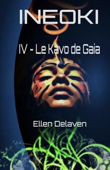Paperback Ineoki: IV - Le Kavo de Gaia [French] Book
