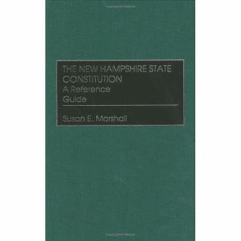 Hardcover The New Hampshire State Constitution: A Reference Guide (Reference Guides to the State Constitutions of the United States) Book