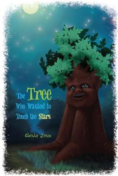 Paperback The Tree Who Wanted to Touch the Stars Book
