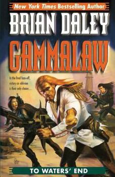 To Waters' End - Book #4 of the GammaLAW