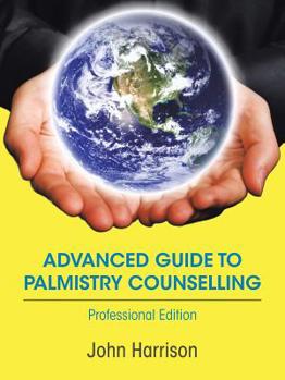 Paperback Advanced Guide to Palmistry Counselling: Professional Edition Book