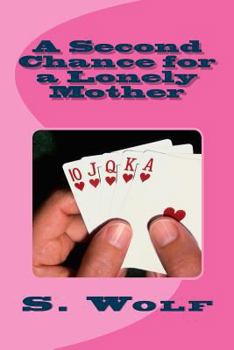 Paperback A Second Chance for a Lonely Mother Book
