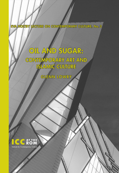 Hardcover Oil and Sugar: Contemporary Art and Islamic Culture Book
