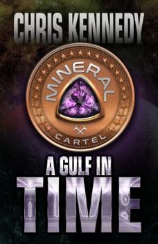 A Gulf in Time - Book #1 of the Progenitors' War