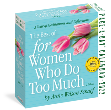 Calendar The Best of for Women Who Do Too Much Page-A-Day Calendar 2022: A Year of Meditations and Reflections. Book