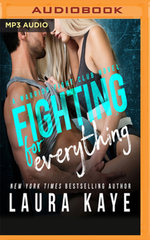 Fighting for Everything - Book #1 of the Warrior Fight Club