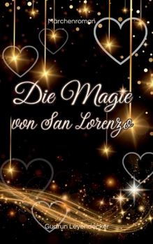 Die Magie von San Lorenzo: Märchenroman (German Edition)