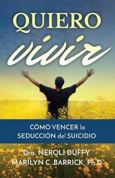 Paperback Quiero vivir: cómo vencer la seducción del suicidio [Spanish] Book