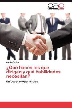 Paperback ¿Qué hacen los que dirigen y qué habilidades necesitan? [Spanish] Book