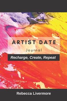 Paperback Artist Date Journal: Recharge, Create, Repeat Book