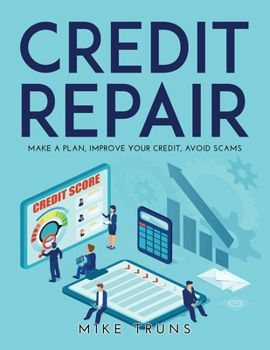 Paperback Credit Repair: Make a Plan, Improve Your Credit, Avoid Scams Book