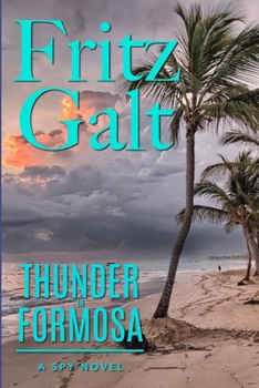 Paperback Thunder in Formosa: A Mick Pierce Spy Thriller Book