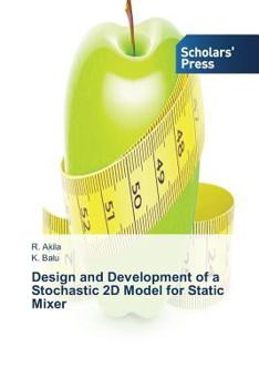 Paperback Design and Development of a Stochastic 2D Model for Static Mixer Book