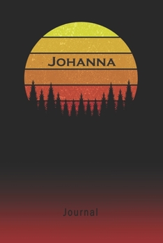 Journal: Johanna Personalized First Name Personal Writing Diary | Letter J Classic Retro Vintage Sunset Cover | Daily Diaries for Journalists & ... Taking | Write about your Life & Interests