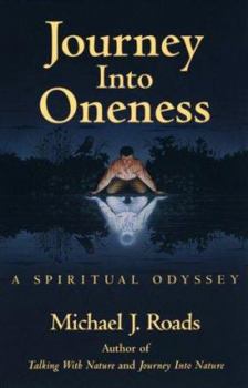 Paperback Journey Into Oneness: A Spiritual Odyssey Book