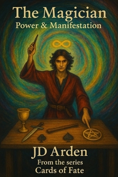 The Magician: Power & Manifestation (Cards of Fate: The Major Arcana Library)
