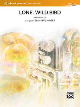 Paperback Lone, Wild Bird: Conductor Score (MakeMusic Developing Band) Book