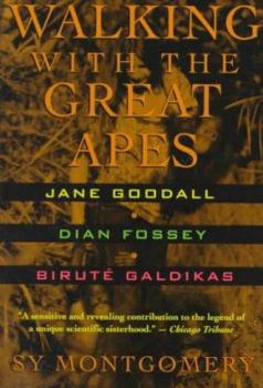 Paperback Walking with the Great Apes: Jane Goodall, Dian Fossey, Birute Galdikas Book