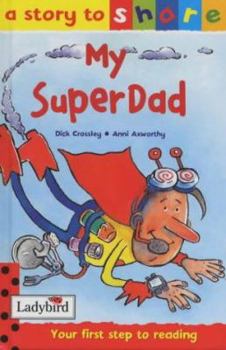 Hardcover My Superdad (A Story to Share) Book