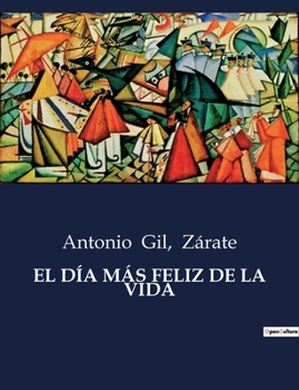 Paperback El Día Más Feliz de la Vida [Spanish] Book