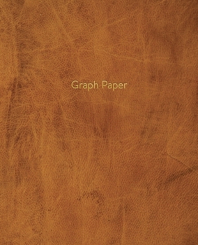 Graph Paper: Executive Style Composition Notebook - Vintage Tan Brown Leather Style, Softcover | 7.5 x 9.25 - 100 pages (Office Essentials)
