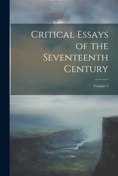 Paperback Critical Essays of the Seventeenth Century; Volume 2 Book