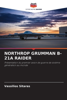 Northrop Grumman B-21a Raider (French Edition)