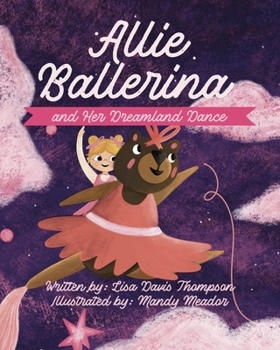 Paperback Allie Ballerina and Her Dreamland Dance Book