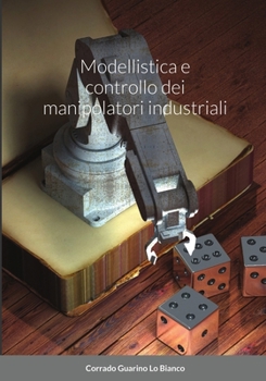 Paperback Modellistica e controllo dei manipolatori [Italian] Book