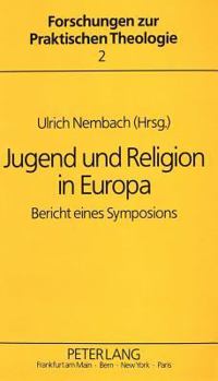 Paperback Jugend Und Religion in Europa: Bericht Eines Symposions [German] Book