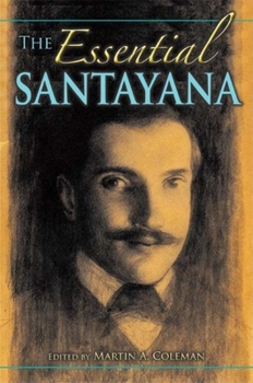 Paperback The Essential Santayana: Selected Writings Book
